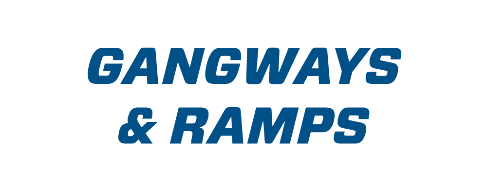 Gangways and Ramps